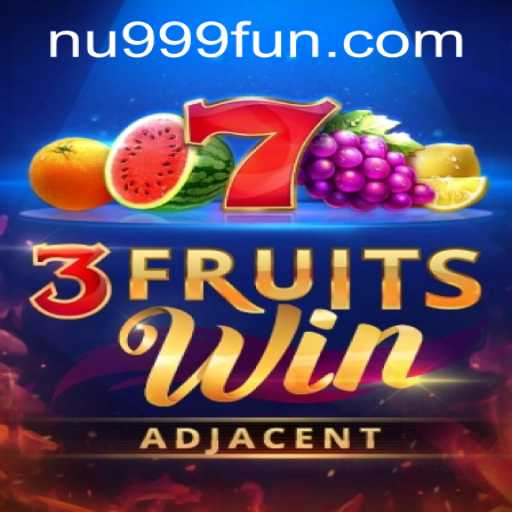 Exploring 3FruitsWin: A New Gaming Experience with NU999 PH Login
