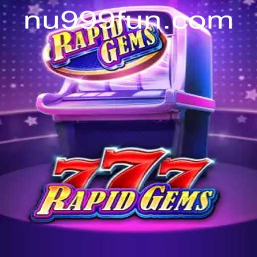 Unveiling the Excitement of RapidGems777 and Nu999 PH Login