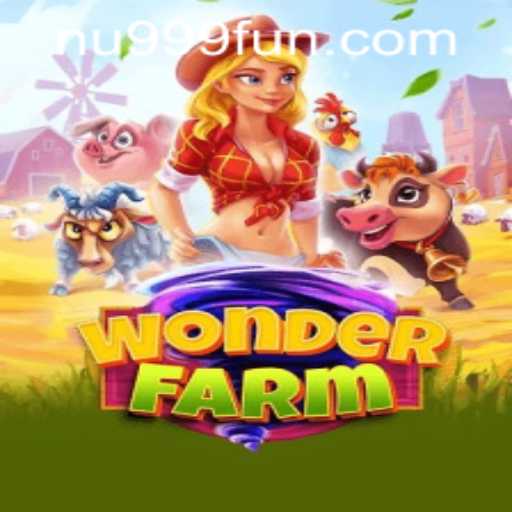 Exploring the Enchanting World of WonderFarm and the Significance of nu999 PH Login